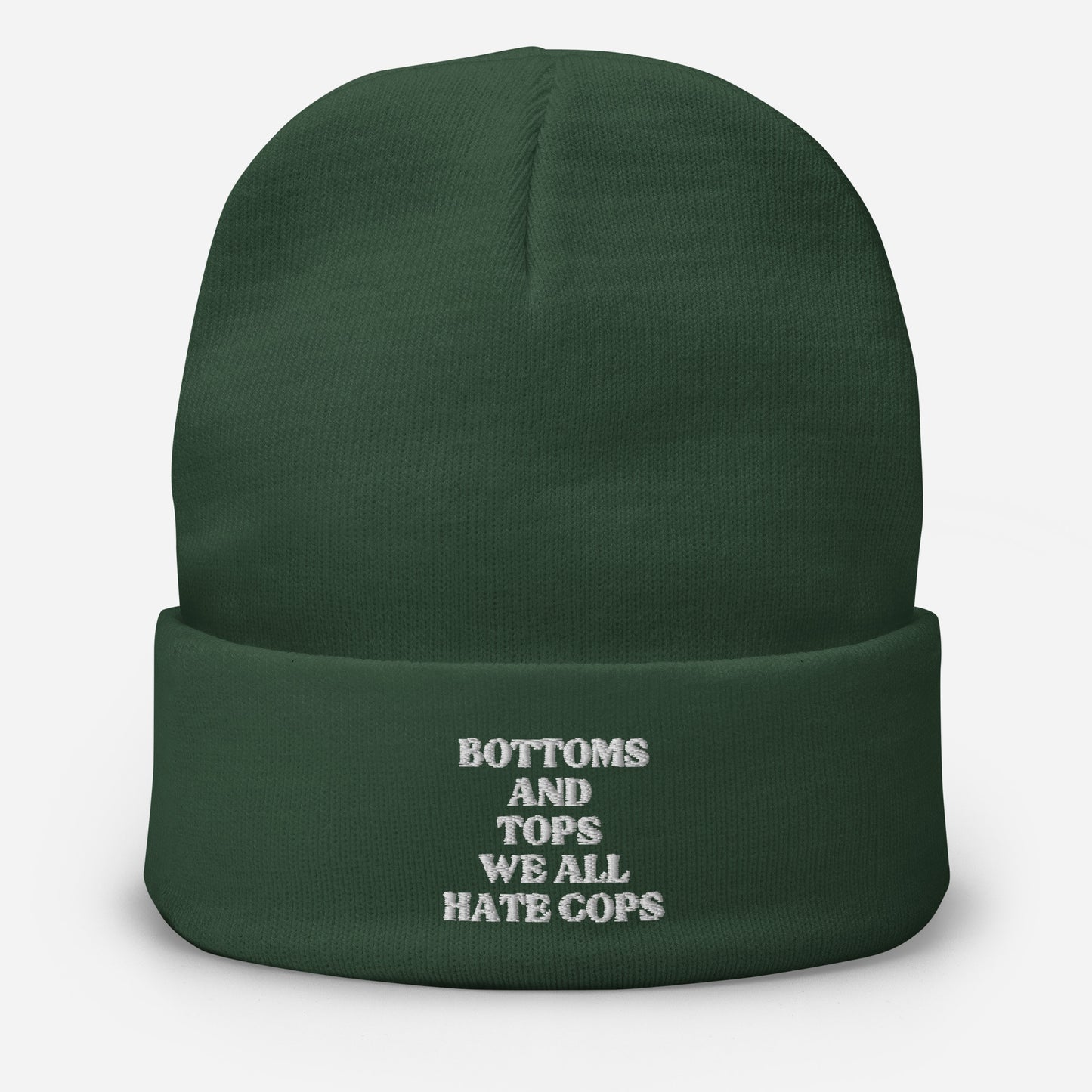 Bottoms & Tops, We All Hate Cops Beanie