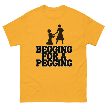 Begging For A Pegging Tee