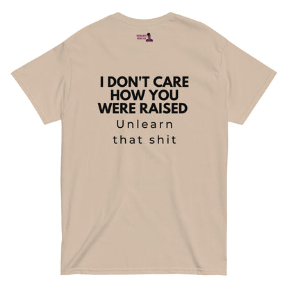 Unlearn That Shit Tee
