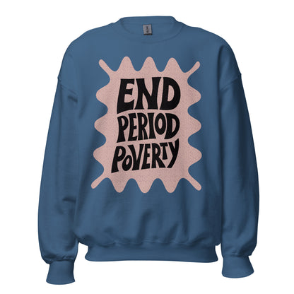 End Period Poverty Sweatshirt