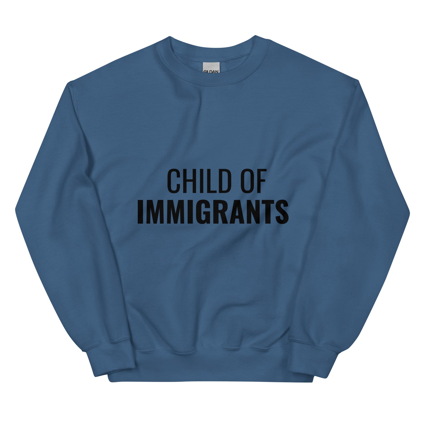 Child of Immigrants Sweatshirt