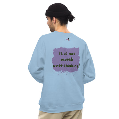 Not Worth Overthinking Sweatshirt
