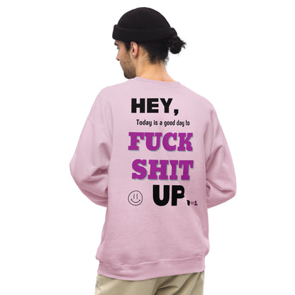 Fuck Shit Up Sweatshirt