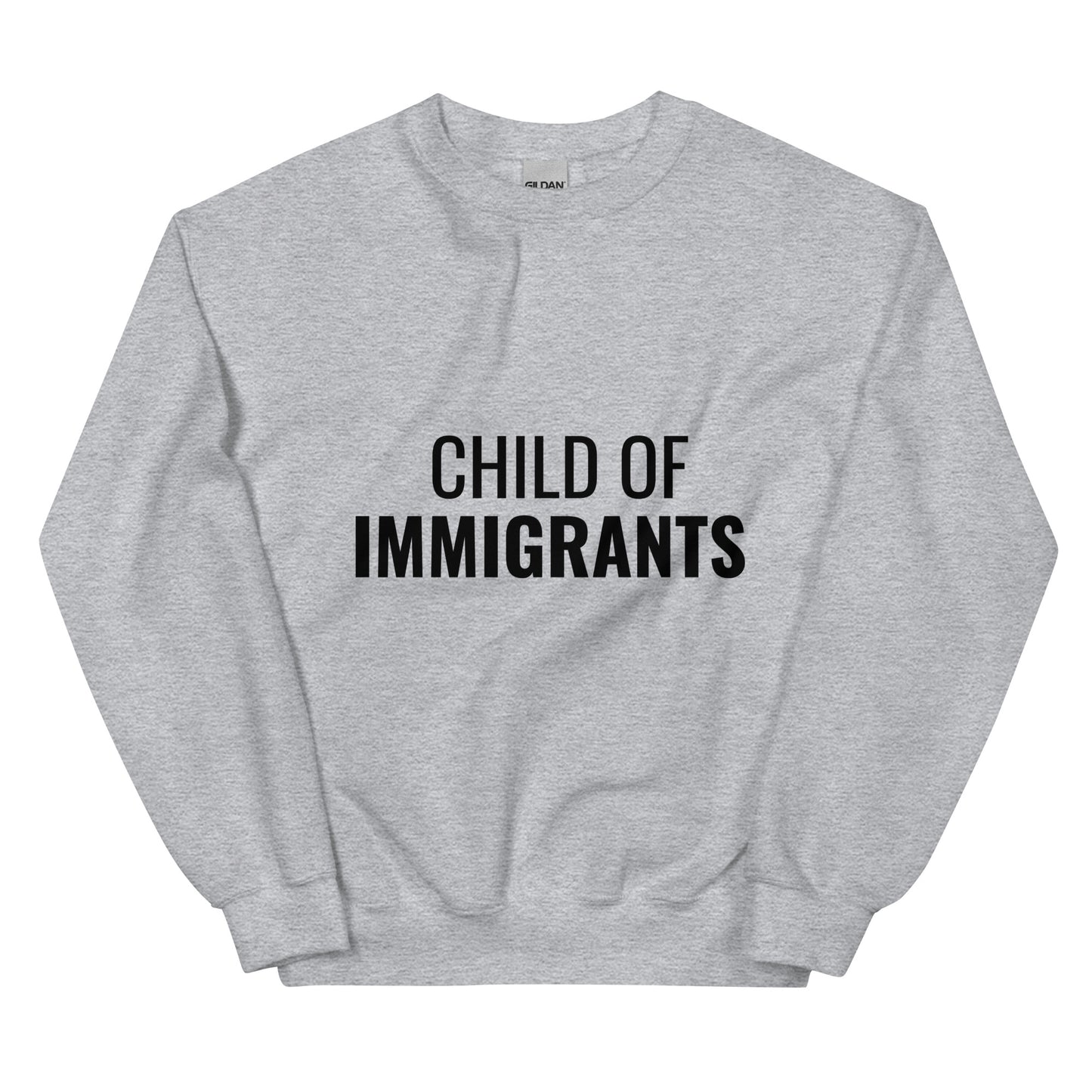Child of Immigrants Sweatshirt