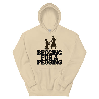 Begging For A Pegging Hoodie