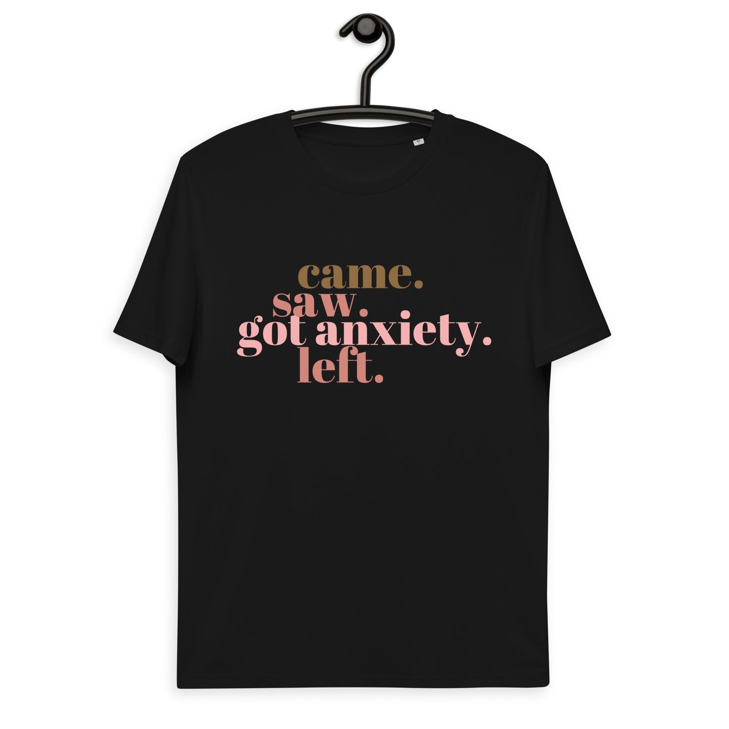 Got Anxiety Unisex organic cotton t-shirt