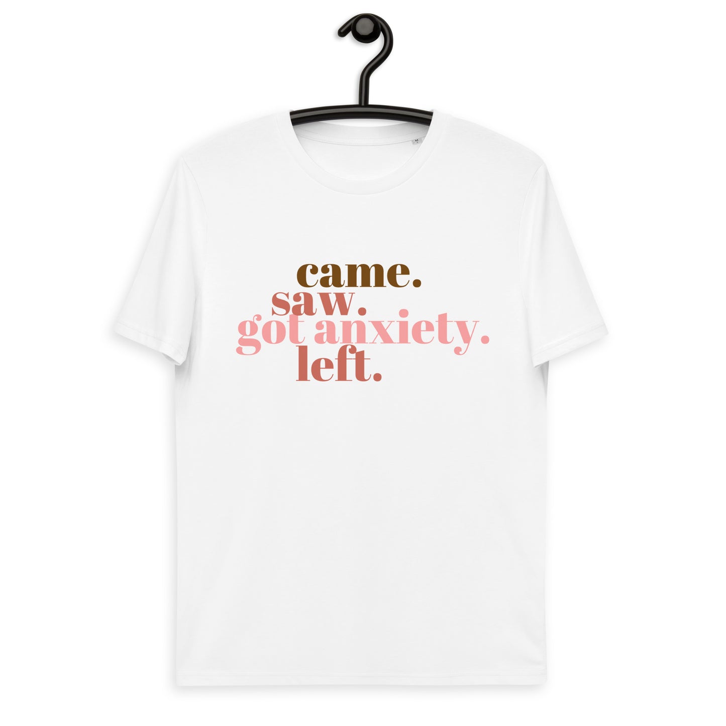 Got Anxiety Unisex organic cotton t-shirt