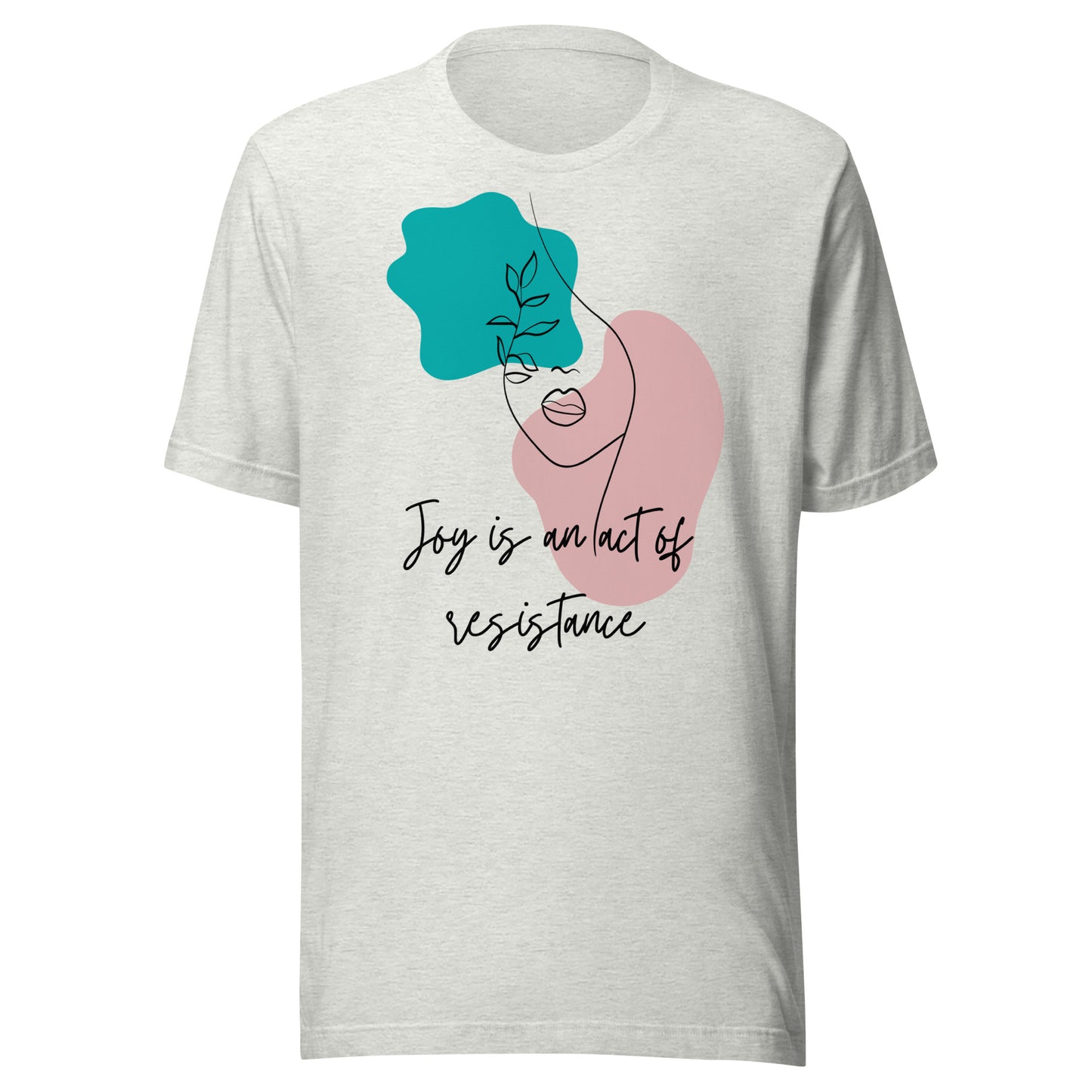Joy is Resistance T-Shirt