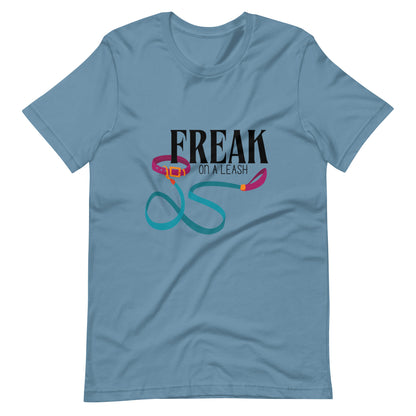 Freak On A Leash T-Shirt