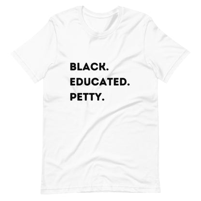 Black Educated Petty Tee