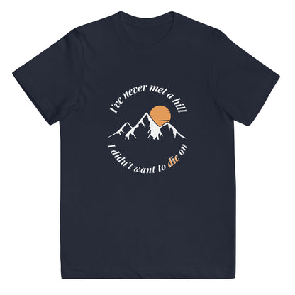 I'll Die on Every Hill Youth Tee